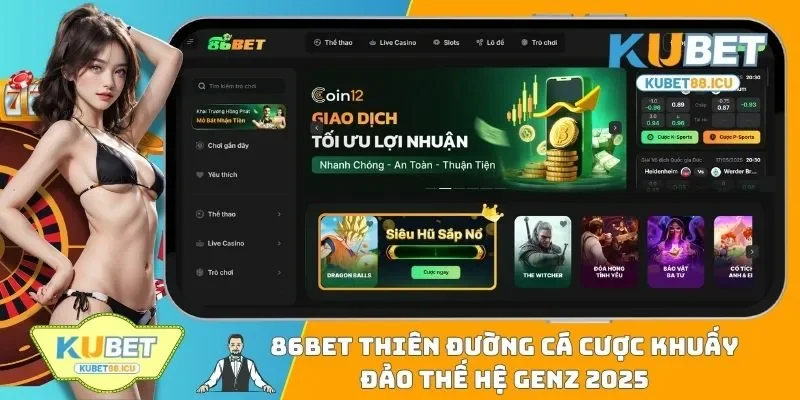 86bet thiên đường cá cược khuấy đảo thế hệ genz